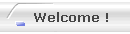 Welcome !